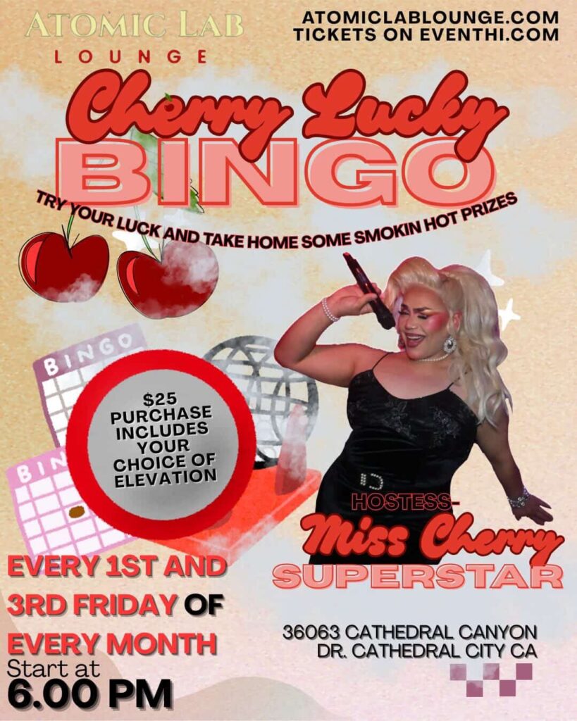 CHERRY LUCKY BINGO HOSTED BY MISS CHERRY SUPERSTAR EVERY 1ST AND 3RD FRIDAY